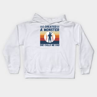 I created a monster She calls me dad Baseball softball dad Kids Hoodie